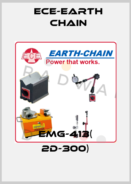 EMG-413( 2D-300) ECE-Earth Chain