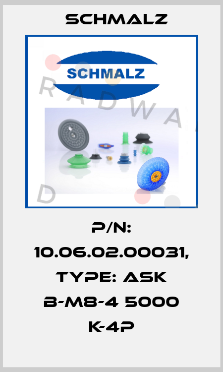 P/N: 10.06.02.00031, Type: ASK B-M8-4 5000 K-4P Schmalz