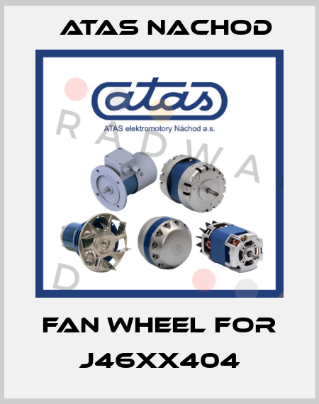 fan wheel for J46XX404 Atas Nachod