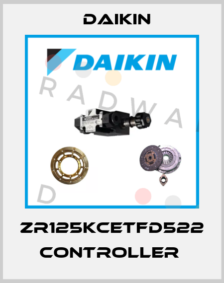 ZR125KCETFD522 CONTROLLER  Daikin