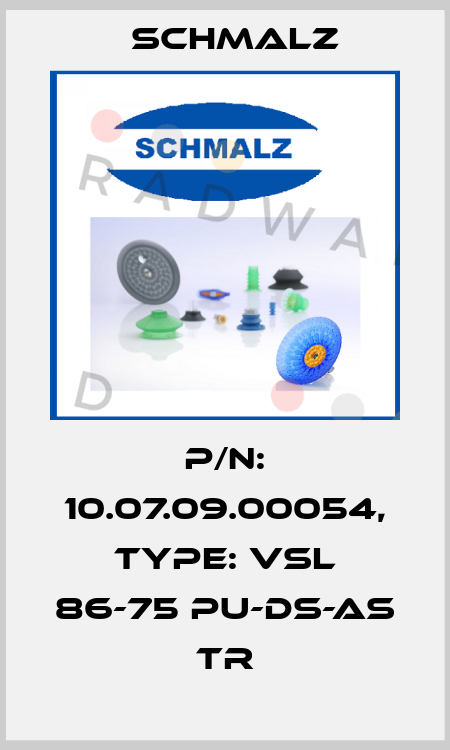 P/N: 10.07.09.00054, Type: VSL 86-75 PU-DS-AS TR Schmalz