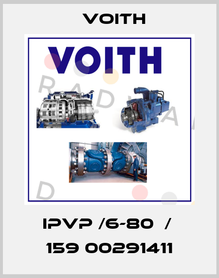 IPVP /6-80  /  159 00291411 Voith