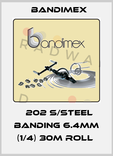Β202 S/STEEL BANDING 6.4MM (1/4) 30M ROLL  Bandimex