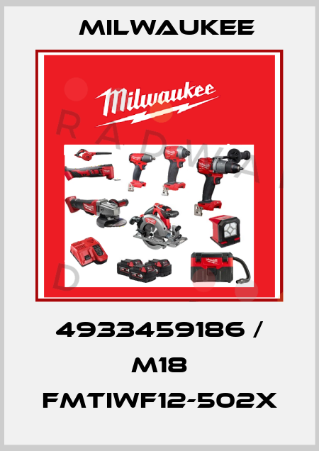 4933459186 / M18 FMTIWF12-502X Milwaukee