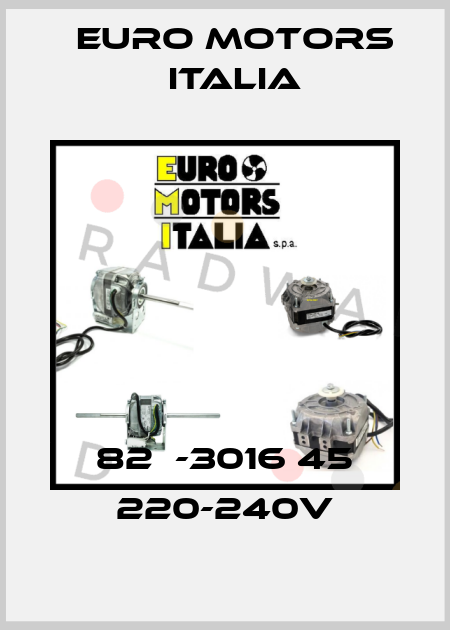 82Е-3016 45 220-240V Euro Motors Italia