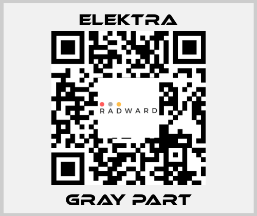 Gray part ELEKTRA