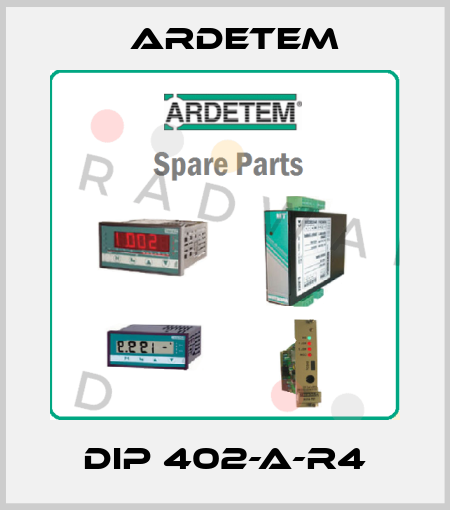 DIP 402-A-R4 ARDETEM