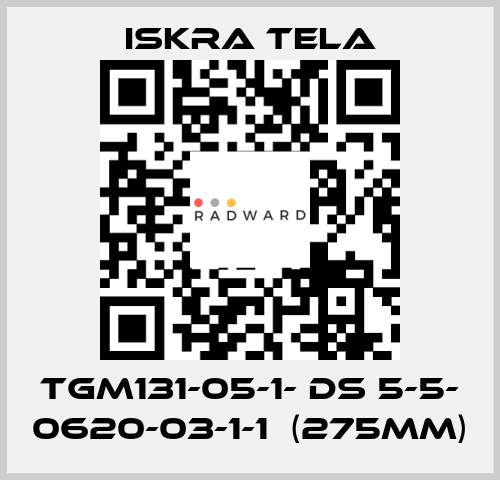 TGM131-05-1- DS 5-5- 0620-03-1-1  (275mm) ISKRA TELA