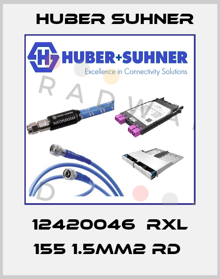 12420046  RXL 155 1.5MM2 RD  Huber Suhner