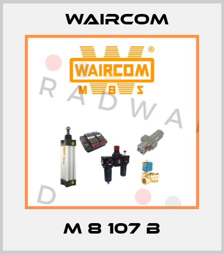 M 8 107 B Waircom