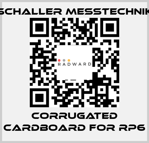 corrugated cardboard for RP6 Schaller Messtechnik