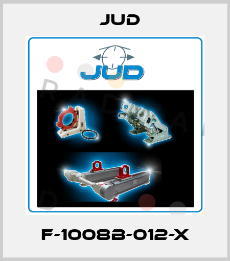 F-1008B-012-X Jud
