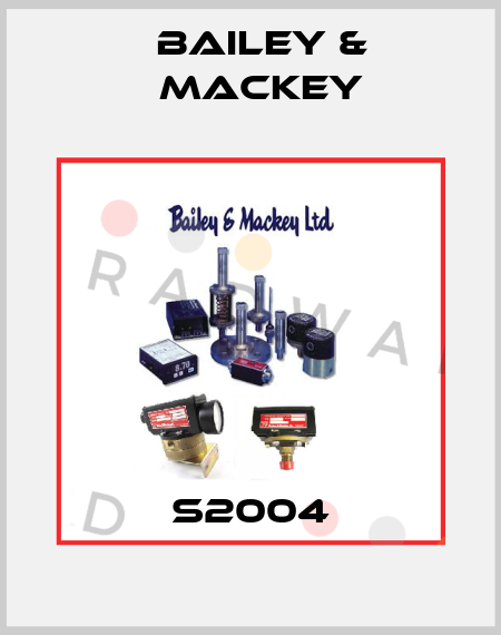 S2004 Bailey & Mackey
