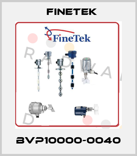 BVP10000-0040 Finetek