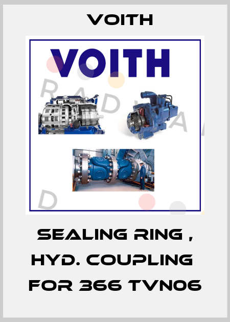 SEALING RING , HYD. COUPLING  for 366 TVN06 Voith