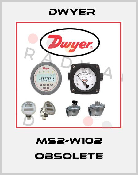 MS2-W102 obsolete Dwyer