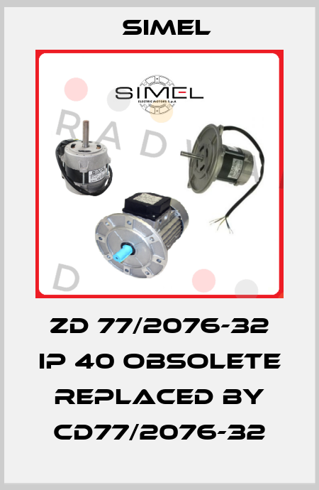 ZD 77/2076-32 IP 40 obsolete replaced by CD77/2076-32 Simel