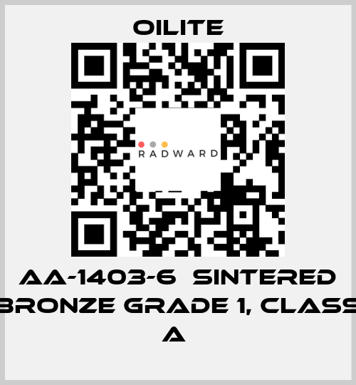 AA-1403-6  Sintered Bronze Grade 1, class A  Oilite