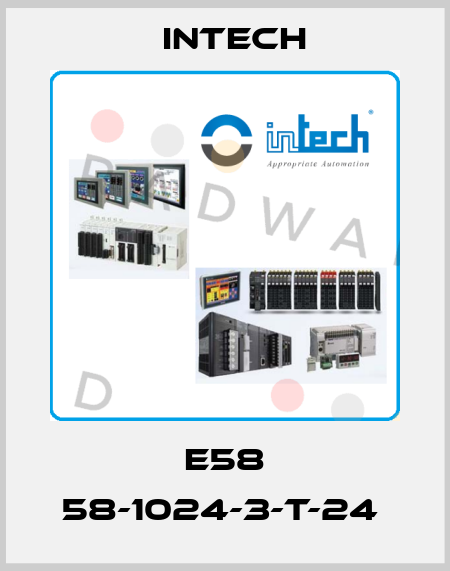 E58 58-1024-3-T-24  INTECH