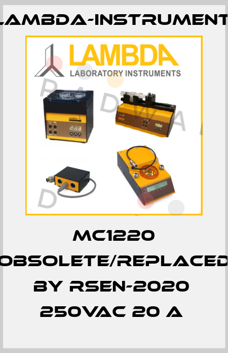 MC1220 obsolete/replaced by RSEN-2020  250Vac 20 A  lambda-instruments