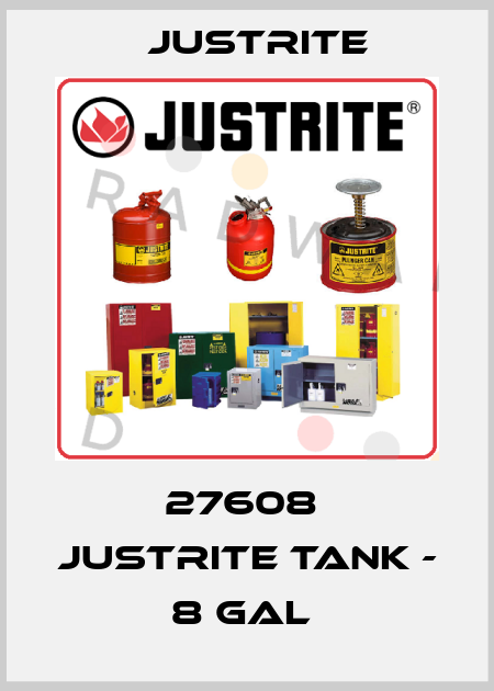 27608  JUSTRITE TANK - 8 GAL  Justrite