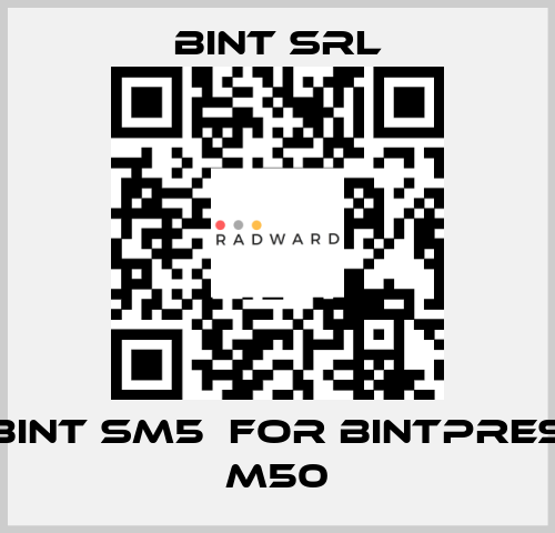 BINT SM5  for Bintpres M50 BINT SRL