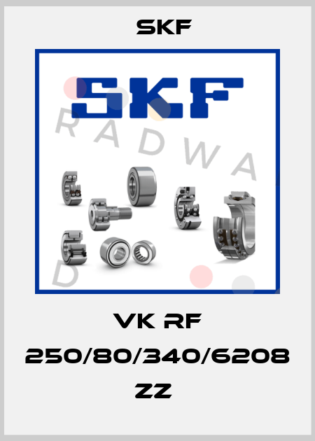 VK RF 250/80/340/6208 ZZ  Skf