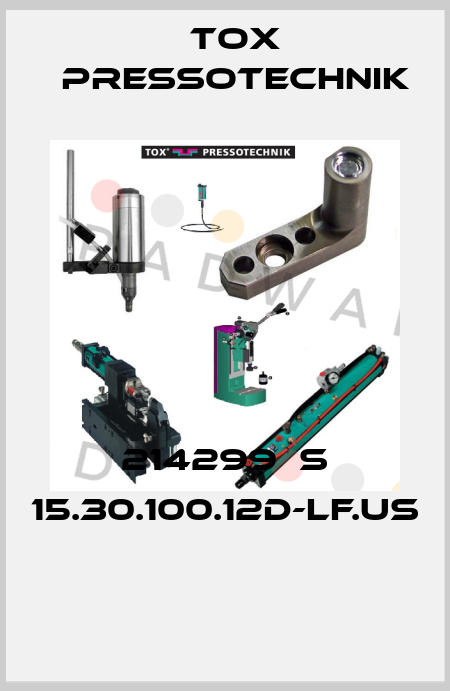 214299  S 15.30.100.12D-LF.US  Tox Pressotechnik