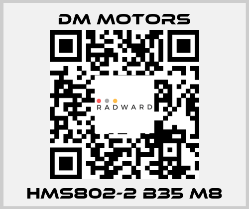 HMS802-2 B35 M8 DM Motors