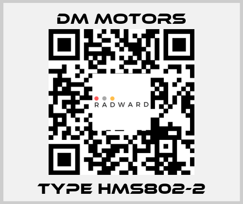 Type HMS802-2 DM Motors