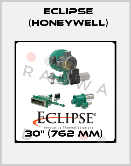 30" (762 mm)  Eclipse (Honeywell)