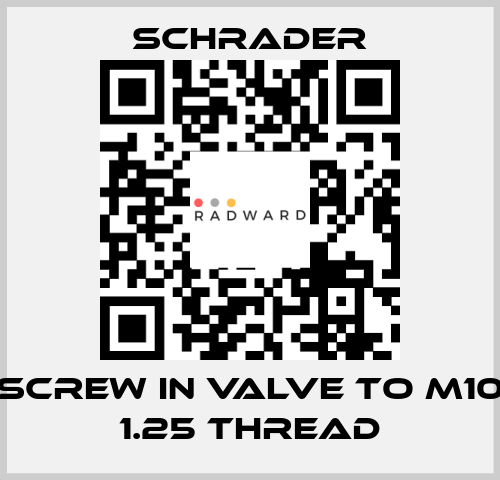Screw in Valve to M10 1.25 Thread Schrader