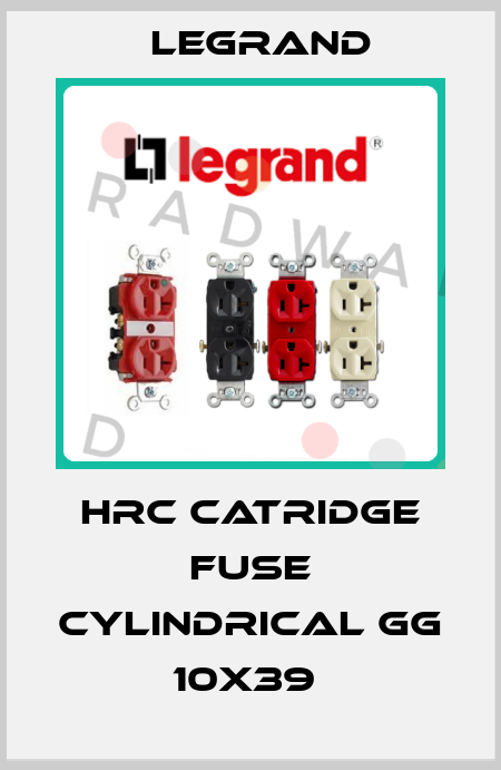 HRC Catridge fuse cylindrical gG 10X39  Legrand