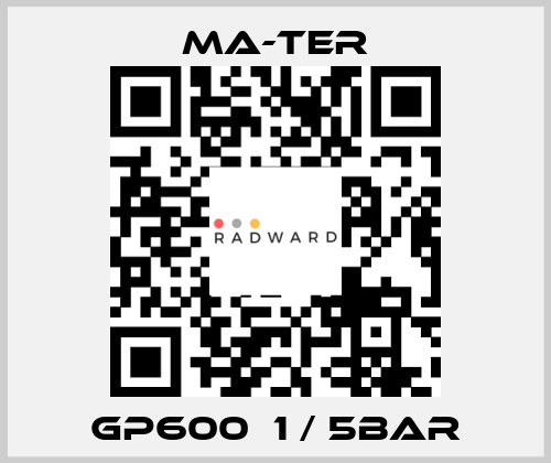 GP600  1 / 5bar MA-TER