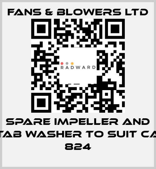 Spare impeller and tab washer to suit CA 824 Fans & Blowers Ltd
