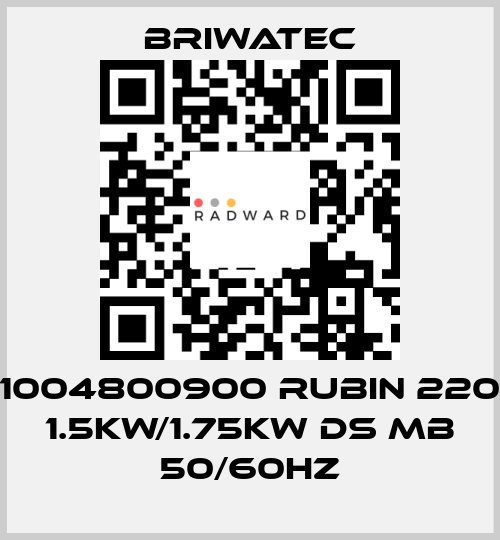 1004800900 RUBIN 220 1.5kW/1.75kW DS MB 50/60Hz Briwatec
