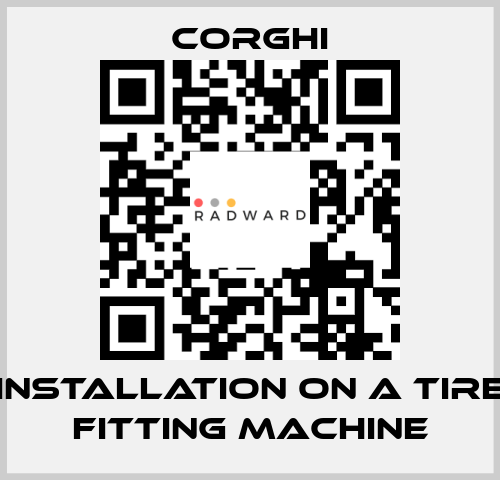 Installation on a tire fitting machine Corghi