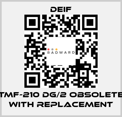 TMF-210 DG/2 OBSOLETE with replacement Deif