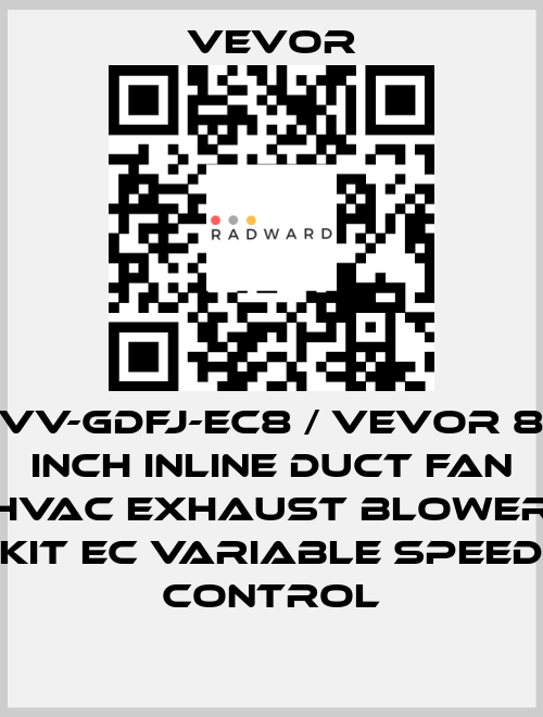 VV-GDFJ-EC8 / VEVOR 8 Inch Inline Duct Fan HVAC Exhaust Blower Kit EC Variable Speed Control VEVOR