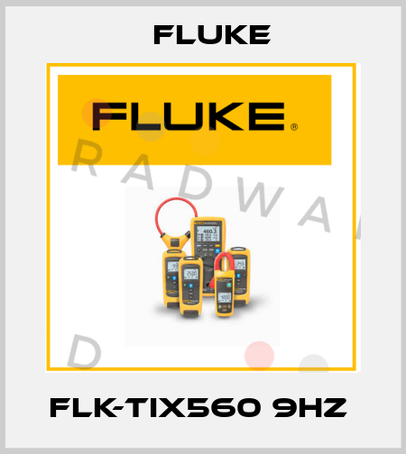 FLK-TIX560 9Hz  Fluke