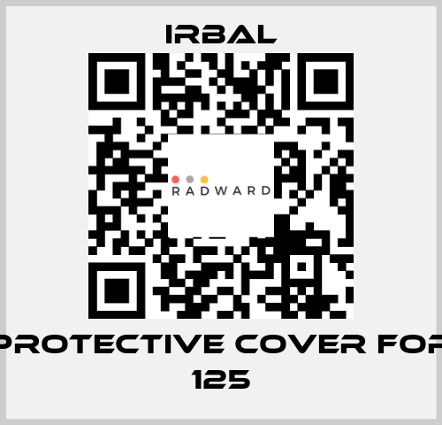 protective cover for 125 irbal