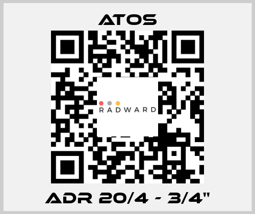 ADR 20/4 - 3/4'' Atos