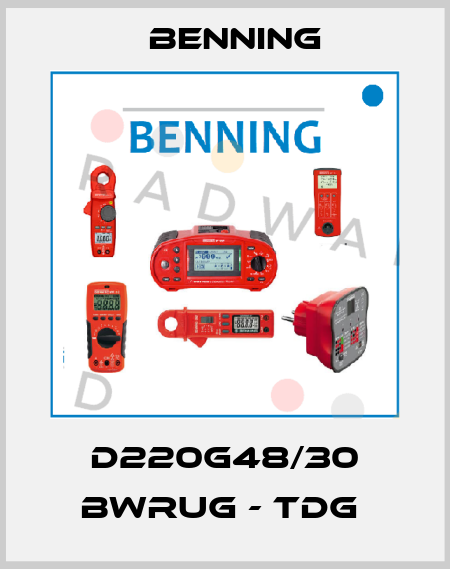 D220G48/30 BWRUG - TDG  Benning