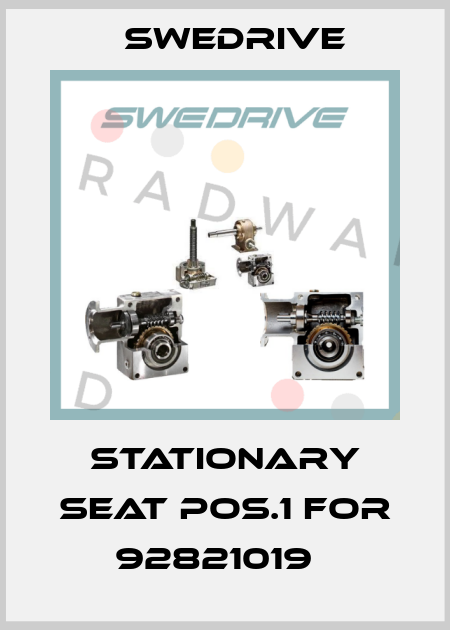Stationary seat pos.1 for 92821019   Swedrive