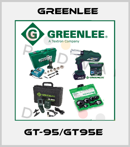 GT-95/GT95E  Greenlee
