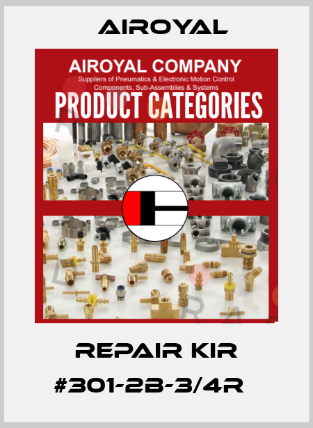  Repair Kir #301-2B-3/4R   Airoyal
