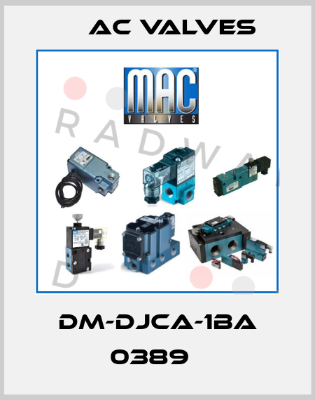 DM-DJCA-1BA 0389   МAC Valves