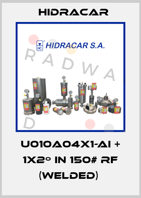 U010A04X1-AI + 1x2º in 150# RF (WELDED)  Hidracar
