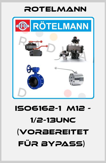 ISO6162-1  M12 - 1/2-13UNC (Vorbereitet für Bypass)  Rotelmann