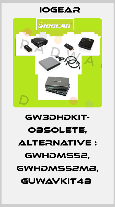 GW3DHDKIT- obsolete, alternative : GWHDMS52, GWHDMS52MB, GUWAVKIT4B  Iogear